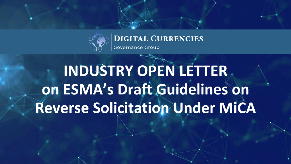 Industry Open Letter on ESMA’s Draft Guidelines on Reverse Solicitation Under MiCA